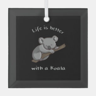 Mit Koala ist das Leben besser Ornament Aus Glas