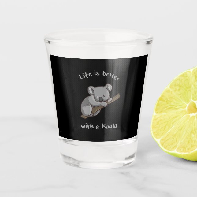 Mit Koala ist das Leben besser Schnapsglas (Vorderseite)