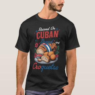 Mit kubanischem Brot und Croquetas aufgewachsen Hi T-Shirt