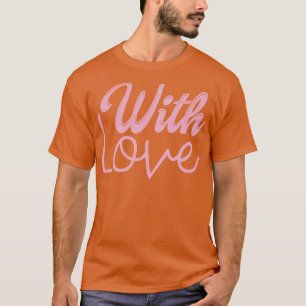 MIT LIEBE 1 T-Shirt