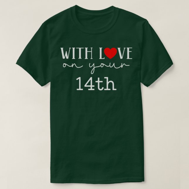 Mit Liebe auf Ihrem 14. T-Shirt (Design vorne)