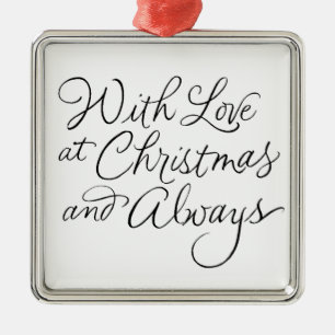 **MIT LIEBE BEI CHRISTMAS UND IMMER** ORNAMENT AUS METALL