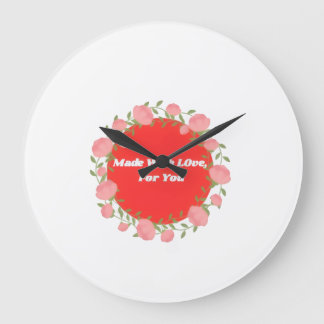 „Mit Liebe für Dich gemacht“ Wanduhr