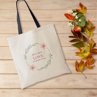 Mit Liebe Gebaut, Von Mama Großgezogen Blumen-Zita Tragetasche