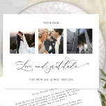 Mit Liebe und Dankbarkeit Elegantes Hochzeitsfest  Dankeskarte<br><div class="desc">Vielen Dank an Ihre Gäste mit dieser eleganten drei Foto Collage Hochzeit danke Ihnen Karte! Sauberes, schlichtes Schwarz-Weiß-Design mit Eleganz und Grazie. Phrase "mit Liebe und Dankbarkeit" in der modernen handgeschriebenen Kalligraphie. Einfache Vorlage, wo Sie Ihre Bilder hinzufügen können, Zazzle wird alle Arbeit und fügen Sie sie in der richtigen...</div>