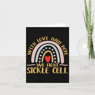 Mit Liebe und Hoffnung bekämpfen wir die Sichelzel Karte