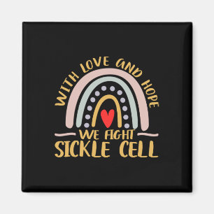 Mit Liebe und Hoffnung bekämpfen wir die Sichelzel Magnet