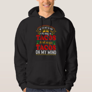 Mit meinem Geist auf meine Tacos und meine Tacos i Hoodie