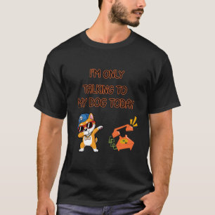 Mit meinem Hund sprechen Lustige Aussage T-Shirt
