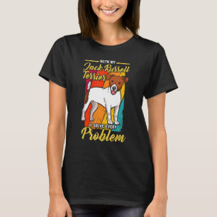 Mit meinem Jack Russel Terrier löse ich jedes Prob T-Shirt