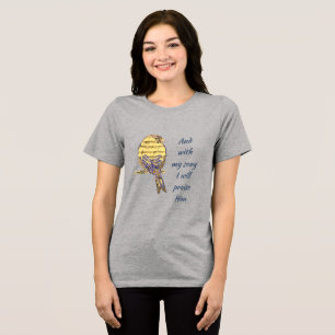 Mit meinem Lied lobe ich Ihn Bibel Schrift Vogel Tri-Blend Shirt