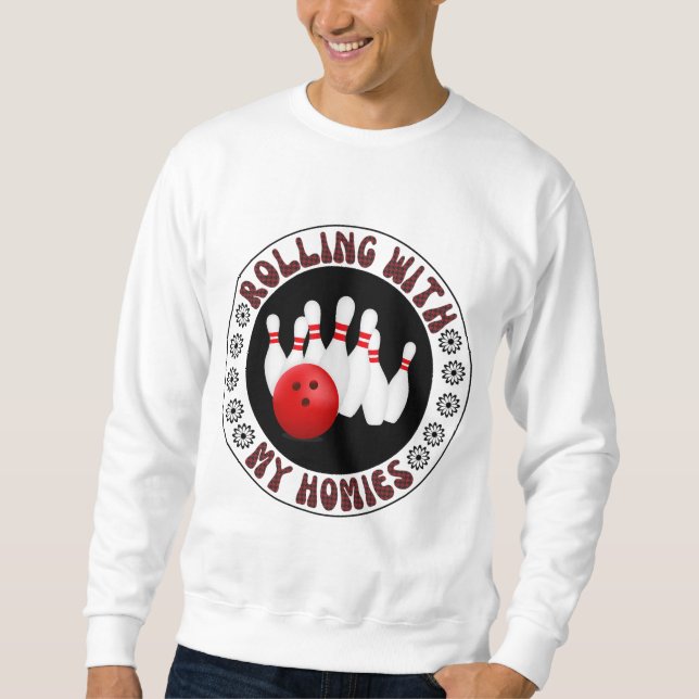 Mit meinen Gaben für Bowling-Bowler rollen Sweatshirt (Vorderseite)