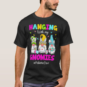 Mit meinen Gnomies als Kinderkrankenschwester am O T-Shirt