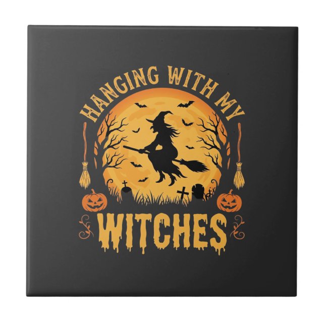 Mit meinen Hexen abhängen Halloween-Design (2) Fliese (Vorderseite)