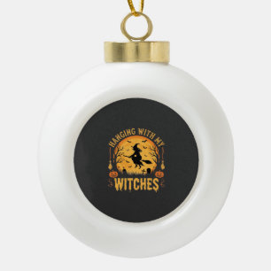 Mit meinen Hexen hängen Halloween-Design (2) Keramik Kugel-Ornament