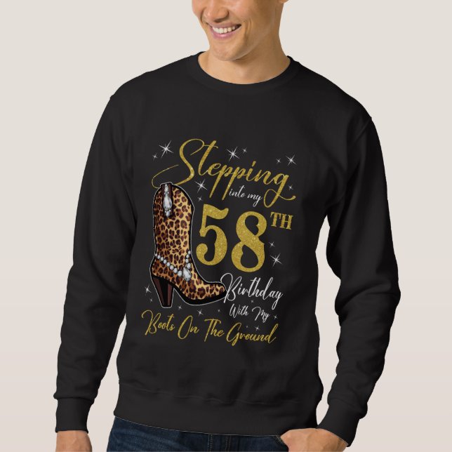 Mit meinen Stiefeln am 58. Geburtstag Sweatshirt (Vorderseite)