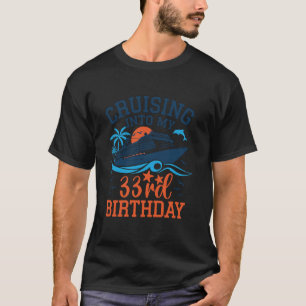 Mit meiner Familie in meinen 33. Geburtstag cruise T-Shirt