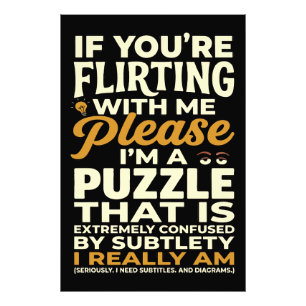 Mit mir flirten Bitte verwirrtes Rätsel Lustig Fotodruck