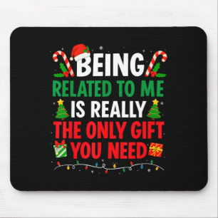 Mit mir verwandt zu sein, ist wirklich das einzige mousepad