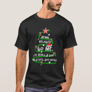 Mit mir verwandt zu sein, ist wirklich der einzige T-Shirt
