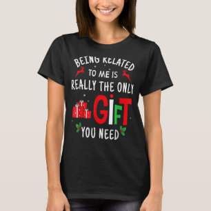 Mit mir verwandt zu sein ist wirklich die einzige T-Shirt