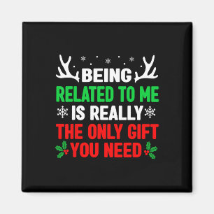Mit mir verwandt zu sein Weihnachten Frauen Männer Magnet