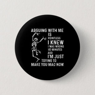 Mit mir zu argumentieren ist sinnlos, wusste ich,  button