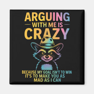 Mit mir zu streiten, ist verrückt lustig Cowboy Ra Magnet
