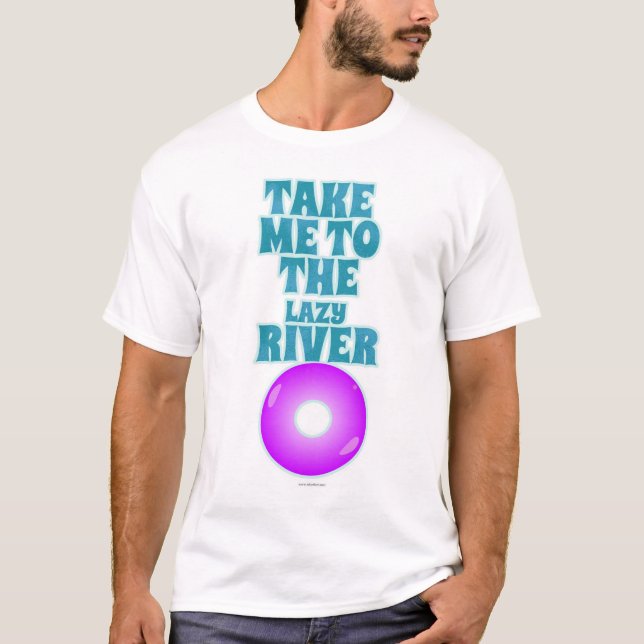Mit mir zum sonnigen Slogan "Lazy River Fun" T-Shirt (Vorderseite)