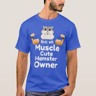 Mit Muskel niedlich Hamster Besitzer T-Shirt