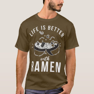 Mit Ramen über 802 ist das Leben besser T-Shirt