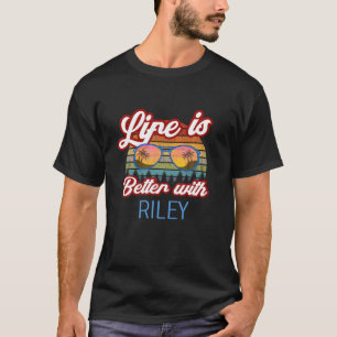 Mit Riley Funny Women/Girl/Baby Na ist das Leben b T-Shirt