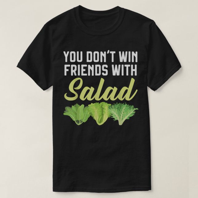 Mit Salad GRILLEN Grill gewinnen Sie keine Freunde T-Shirt (Design vorne)
