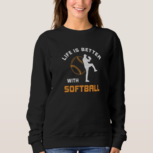 mit Softball-Spruch Softball-Spieler Sweatshirt (Vorderseite)