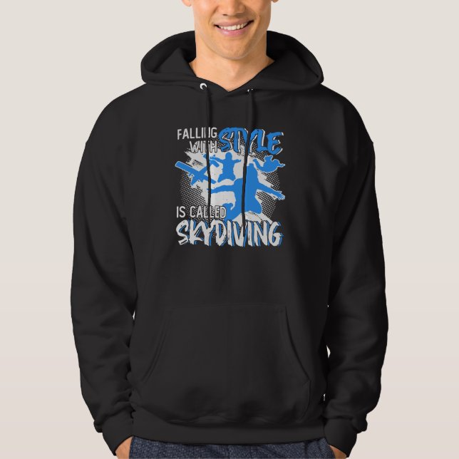 Mit Style Falling heißt Skydiving Hoodie (Vorderseite)