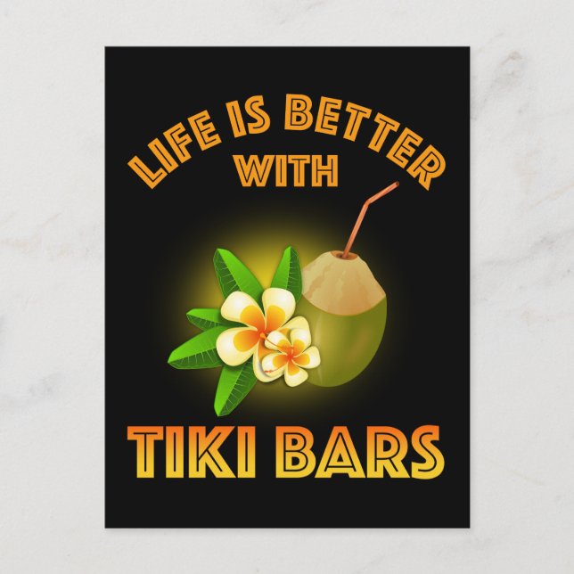 Mit Tiki Bars ist das Leben besser Postkarte (Vorderseite)