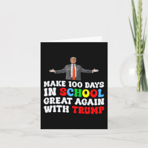 Mit Trump 2022 wieder 100 Tage in der Schule Karte