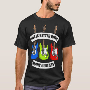 Mit vielen Gitarren780 ist das Leben besser T-Shirt