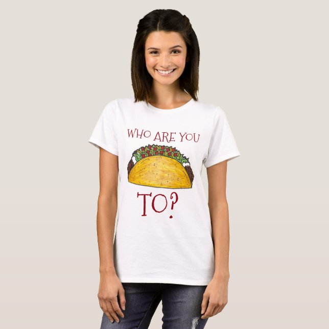 Mit wem redest du Taco? Funny Tacos T-Shirt (Vorne ganz)
