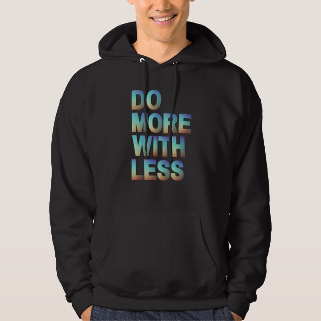 Mit weniger Minimalistischer Motivierend Helligkei Hoodie (Vorderseite)