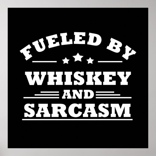 mit Whiskey und Sarkasmus betrieben Poster (Vorne)