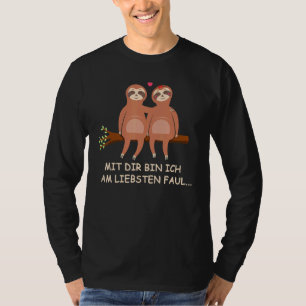Mit You Bin Ich Am Liebsten Sloth Liebe Partner T-Shirt