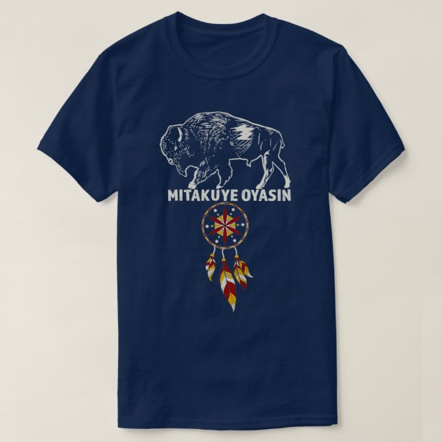 Mitakuye Oyasin I Teton Nation Lakota Pride  T-Shirt (Design vorne)