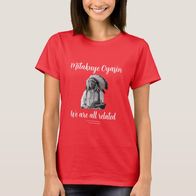 Mitakuye Oyasin - Wir sind alle verwandter T - Shi T-Shirt (Vorderseite)