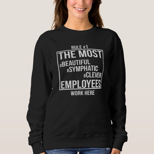 Mitarbeiter des Monats, die am schönsten arbeiten Sweatshirt (Vorderseite)