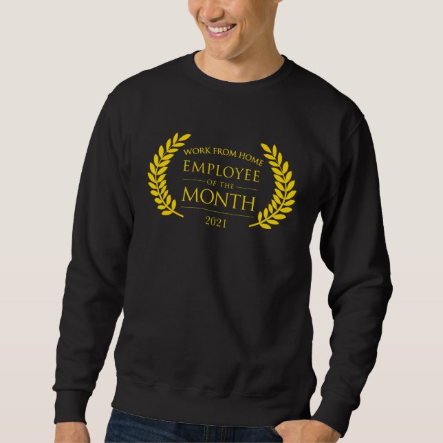 Mitarbeiter des Monats im Homeoffice seit 2021 Sweatshirt (Vorderseite)