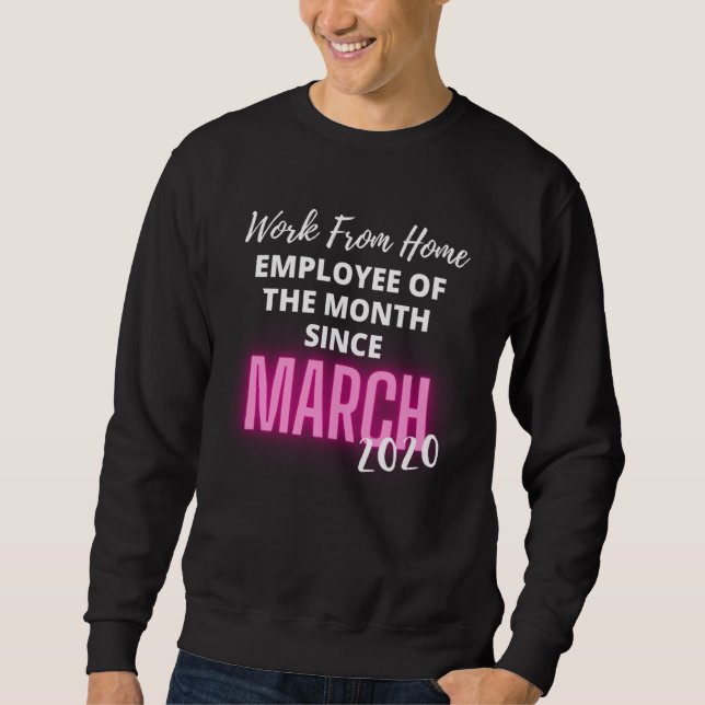 Mitarbeiter des Monats im Homeoffice   Sweatshirt (Vorderseite)