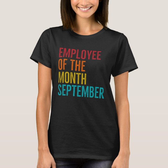Mitarbeiter des Monats September harte Arbeit Boss T-Shirt (Vorderseite)