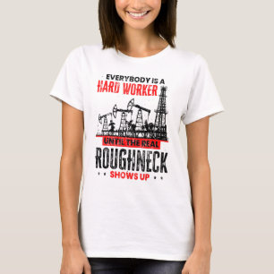 Mitarbeiter im Ölfeld bis der echte Hals auftaucht T-Shirt