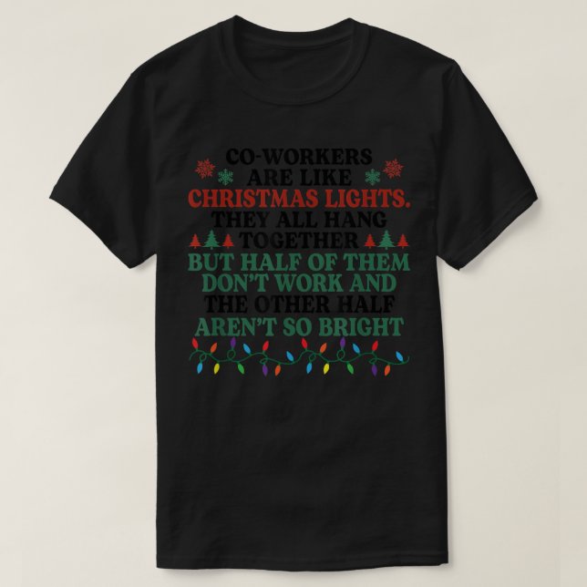 Mitarbeiter sind wie Weihnachtsleuchten, die sie a T-Shirt (Design vorne)